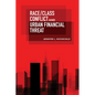 Race/Class Conflict and Urban Financial Threat - Paperback