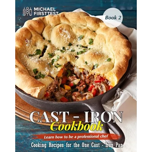 Cast Iron CookBook: Cook it in Cast Iron Cookbook Americas Test Kitchen _Book 1 - Paperback