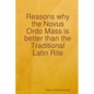 Reasons why the Novus Ordo Mass is better than the Traditional Latin Rite - Paperback