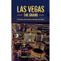 Las Vegas The Grand: The Strip, the Casinos, the Mob, the Stars - Paperback