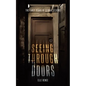 Seeing Through Doors: The Early Years of Gloria Stevens - Paperback