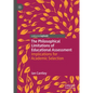The Philosophical Limitations of Educational Assessment: Implications for Academic Selection - Hardcover