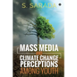 Mass Media and Climate Change Perceptions Among Youth - Paperback