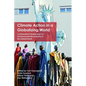 Climate Action in a Globalizing World: Comparative Perspectives on Environmental Movements in the Global North - Paperback