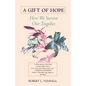A Gift of Hope: How We Survive Our Tragedies - Paperback