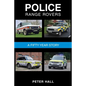 Police Range Rovers - A 50 Year Story - Paperback