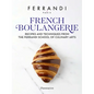 French Boulangerie: Recipes and Techniques from the Ferrandi School of Culinary Arts - Hardcover