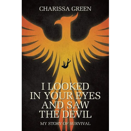 I Looked in Your Eyes and Saw the Devil: My Story of Survival - Paperback