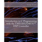 Introduction to C Programming with the TMS320LF2407A(TM) DSP Controller - Paperback