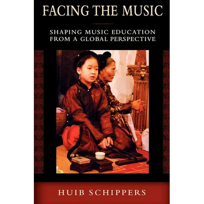 Facing the Music: Shaping Music Education from a Global Perspective - Paperback