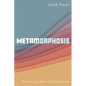 Metamorphosis: Preaching After Christendom - Paperback