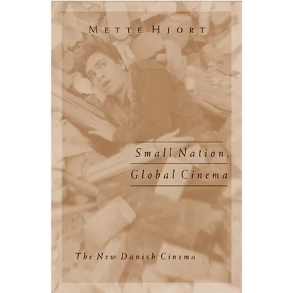 Small Nation, Global Cinema: The New Danish Cinema - Paperback