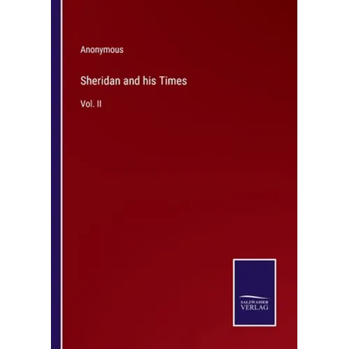 Sheridan and his Times: Vol. II - Paperback