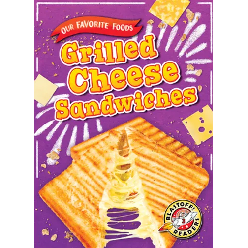 Grilled Cheese Sandwiches - Library Binding