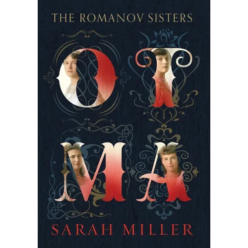 Otma: The Romanov Sisters - Hardcover