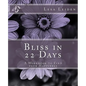 Bliss in 22 Days: A Workbook to find your Happiness - Paperback