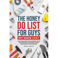The Honey Do List For Guys DIY Made Easy - Paperback