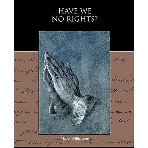 Have We No Rights? - Paperback