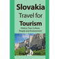 Slovakia Travel for Tourism: History, Tour, Culture, People and Environment - Paperback