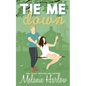 Tie Me Down - Paperback