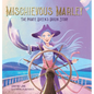 Mischievous Marley: The Pirate Queen's Origin Story - Hardcover
