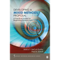 Developing a Mixed Methods Proposal: A Practical Guide for Beginning Researchers - Paperback