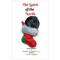 The Spirit of the North - Hardcover