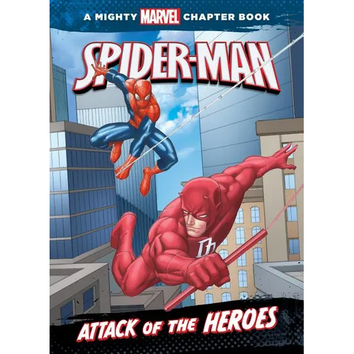 Spider-Man: Attack of the Heroes: Attack of the Heroes - Library Binding