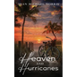 Heaven and Hurricanes - Paperback