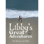 Libby's Great Adventures - Hardcover