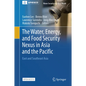 The Water, Energy, and Food Security Nexus in Asia and the Pacific: East and Southeast Asia - Hardcover