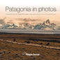 Patagonia in Photos: Commemorative Book of the Third Patagonia Photo Contest - Paperback