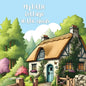 My Little Cottage in the Woods: A Rhyming Adventure of Simple Living and Woodland Friends for Kids - Paperback