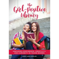 The Girl-Positive Library: Inspiring Confidence, Creativity, and Curiosity in Young Women - Paperback