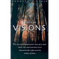 I Believe in Visions: The Fascinating Personal Story of a Man Whose Life and Ministry Have Been Dramatically Influenced by Visions of Jesus - Paperback