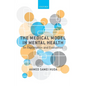 The Medical Model in Mental Health: An Explanation and Evaluation - Paperback