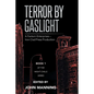Terror by Gaslight: A Fantom Enterprises - Iron Clad Press Production - Paperback