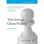 Soviet Chess Primer - Paperback