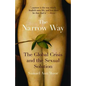 The Narrow Way: The Global Crisis and the Sexual Solution - Paperback