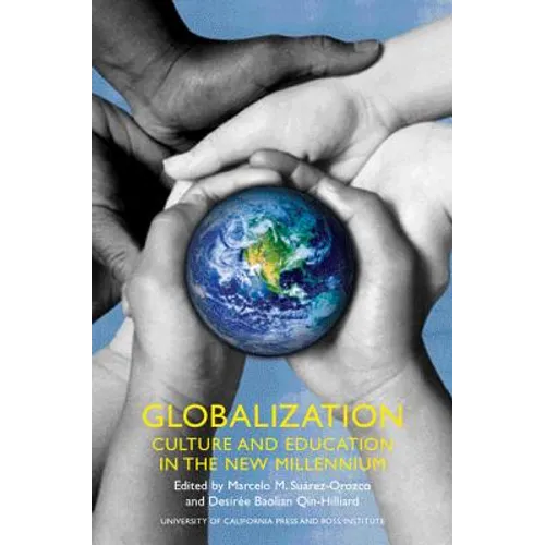 Globalization: Culture and Education in the New Millennium - Paperback