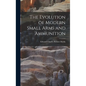 The Evolution of Modern Small Arms and Ammunition - Hardcover
