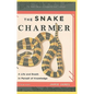 The Snake Charmer: A Life and Death in Pursuit of Knowledge - Paperback