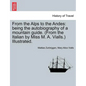 From the Alps to the Andes: Being the Autobiography of a Mountain Guide. (from the Italian by Miss M. A. Vialls.) Illustrated. - Paperback