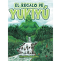 El Regalo De Yukiyú - Hardcover