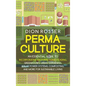 Permaculture: An Essential Guide to Incorporating Backyard Homesteading, Greenhouses, Urban Gardening, Solar Power Systems, Composti - Hardcover