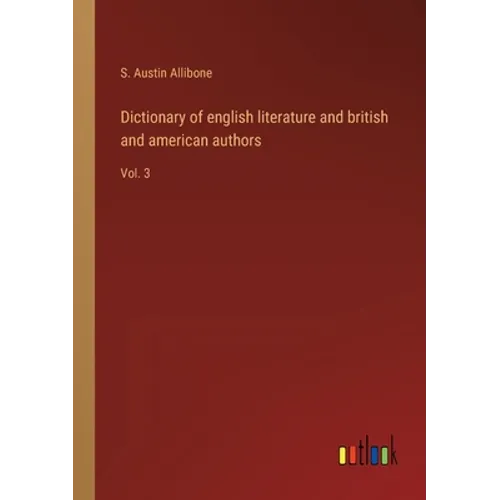 Dictionary of english literature and british and american authors: Vol. 3 - Paperback