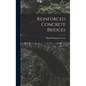 Reinforced Concrete Bridges - Hardcover