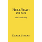 Hell Yeah or No: what's worth doing - Paperback