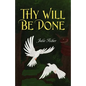 Thy Will Be Done - Paperback