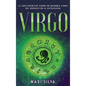 Virgo: La guía definitiva sobre un increíble signo del Zodíaco en la astrología - Hardcover